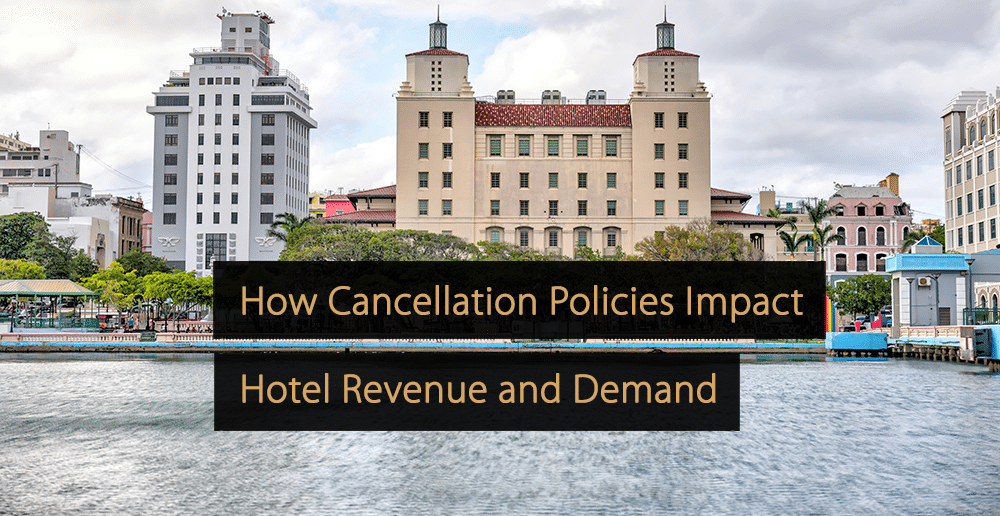Comment les politiques d&rsquo;annulation influencent les revenus et la demande hôtelière